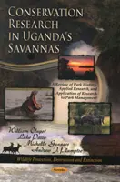 Investigación sobre la conservación en las sabanas de Uganda - Reseña de la historia del parque, investigación aplicada y aplicación de la investigación a la gestión del parque - Conservation Research in Uganda's Savannas - A Review of Park History, Applied Research, & Application of Research to Park Management