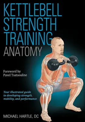 Anatomía del entrenamiento de fuerza con kettlebell - Kettlebell Strength Training Anatomy