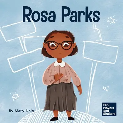 Rosa Parks: Un libro infantil sobre defender lo que es correcto - Rosa Parks: A Kid's Book About Standing Up For What's Right