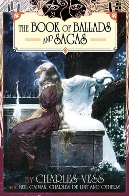 Libro de baladas y sagas de Charles Vess - Charles Vess' Book of Ballads & Sagas