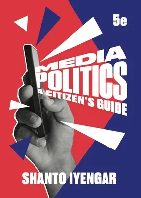 Política de los medios de comunicación (Iyengar Shanto (Stanford University)) - Media Politics (Iyengar Shanto (Stanford University))