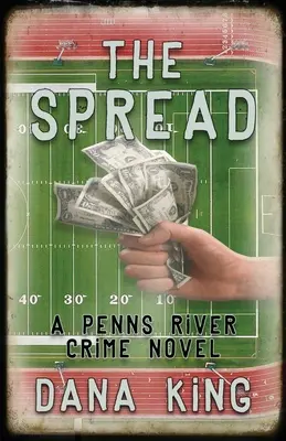 The Spread: Una novela negra de Penns River - The Spread: A Penns River Crime Novel