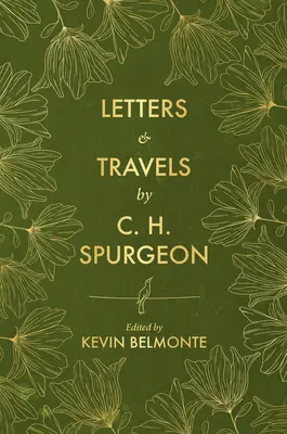 Cartas y viajes de C. H. Spurgeon - Letters and Travels by C. H. Spurgeon