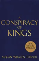 Conspiración de reyes: cuarto libro de la serie Queen's Thief. - Conspiracy of Kings - The fourth book in the Queen's Thief series