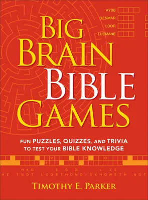 Grandes juegos bíblicos: Divertidos rompecabezas, pruebas y trivialidades para poner a prueba tus conocimientos bíblicos - Big Brain Bible Games: Fun Puzzles, Quizzes, and Trivia to Test Your Bible Knowledge