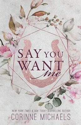 Say You Want Me - Edición Especial - Say You Want Me - Special Edition