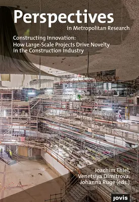 Construir la innovación: Cómo los proyectos a gran escala impulsan la novedad en el sector de la construcción - Constructing Innovation: How Large-Scale Projects Drive Novelty in the Construction Industry