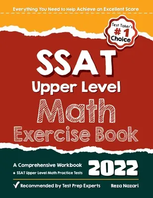 SSAT Libro de ejercicios de matemáticas de nivel superior: Un libro de ejercicios integral + Pruebas de práctica de matemáticas de nivel superior del SSAT - SSAT Upper Level Math Exercise Book: A Comprehensive Workbook + SSAT Upper Level Math Practice Tests