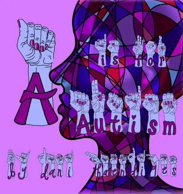 A es para el autismo - A Is For Autism