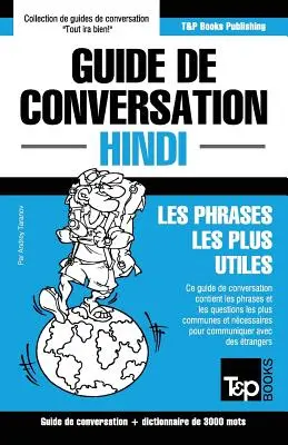 Guide de conversation Franais-Hindi et vocabulaire thmatique de 3000 mots