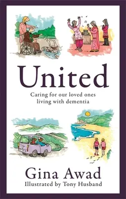 Unidos: El cuidado de nuestros seres queridos con demencia - United: Caring for Our Loved Ones Living with Dementia