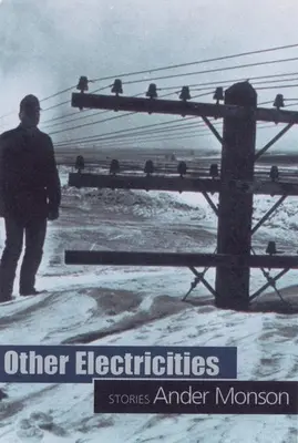 Otras Electricidades: Historias - Other Electricities: Stories