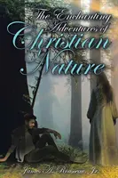 Las encantadoras aventuras de la naturaleza cristiana - The Enchanting Adventures of Christian Nature