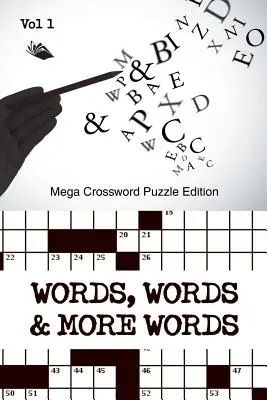 Palabras, Palabras y Más Palabras Vol 1: Mega Edición Crucigrama - Words, Words & More Words Vol 1: Mega Crossword Puzzle Edition