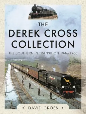 Colección Derek Cross: The Southern in Transition 1946-1966 - The Derek Cross Collection: The Southern in Transition 1946-1966