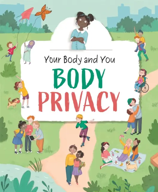 Tu cuerpo y tú: La intimidad del cuerpo - Your Body and You: Body Privacy