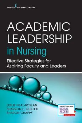 Liderazgo académico en enfermería: Estrategias eficaces para aspirantes a profesores y líderes - Academic Leadership in Nursing: Effective Strategies for Aspiring Faculty and Leaders