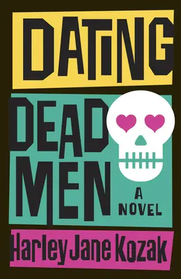 Salir con hombres muertos - Dating Dead Men