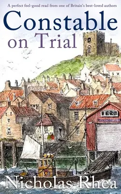 CONSTABLE ON TRIAL una lectura perfecta de uno de los autores británicos más queridos. - CONSTABLE ON TRIAL a perfect feel-good read from one of Britain's best-loved authors