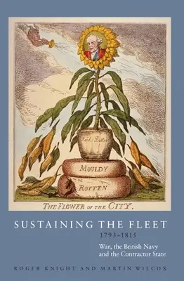 El sostenimiento de la flota, 1793-1815: La guerra, la marina británica y el Estado contratista - Sustaining the Fleet, 1793-1815: War, the British Navy and the Contractor State