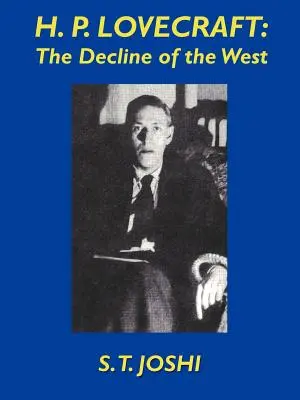 H.P. Lovecraft: La decadencia de Occidente - H.P. Lovecraft: The Decline of the West