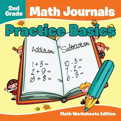 Cuadernos de matemáticas de 2º grado: Practice Basics Math Worksheets Edition - 2nd Grade Math Journals: Practice Basics Math Worksheets Edition