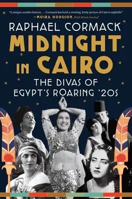 Medianoche en El Cairo: Las divas de los locos años 20 en Egipto - Midnight in Cairo: The Divas of Egypt's Roaring '20s