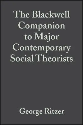 Principales teóricos sociales contemporáneos - Major Contemporary Social Theorists