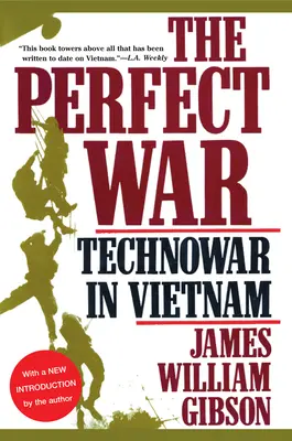 La guerra perfecta: la guerra tecnológica en Vietnam - The Perfect War: Technowar in Vietnam