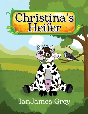 La novilla de Christina - Christina's Heifer