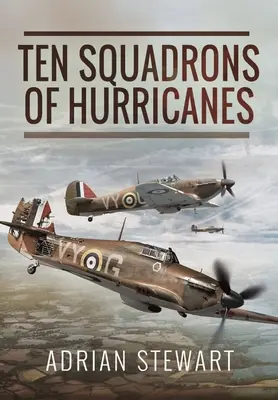 Diez escuadrones de huracanes - Ten Squadrons of Hurricanes