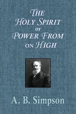 El Espíritu Santo o Poder de lo Alto - The Holy Spirit or Power From on High