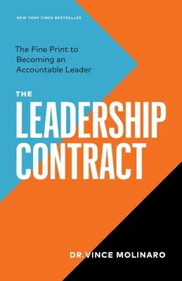 El contrato de liderazgo: la letra pequeña para convertirse en un líder responsable - The Leadership Contract: The Fine Print to Becoming an Accountable Leader