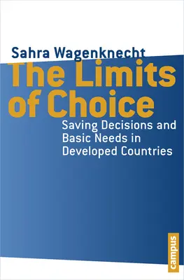 Los límites de la elección: decisiones de ahorro y necesidades básicas en los países desarrollados - The Limits of Choice: Saving Decisions and Basic Needs in Developed Countries