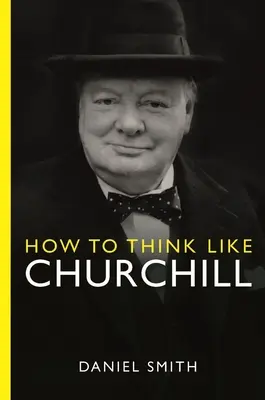 Cómo pensar como Churchill - How to Think Like Churchill