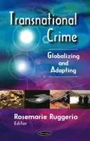 Delincuencia transnacional: globalización y adaptación - Transnational Crime - Globalizing & Adapting