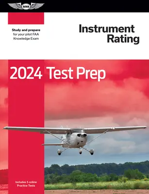 2024 Instrument Rating Test Prep: Estudiar y prepararse para su examen de conocimientos piloto de la FAA - 2024 Instrument Rating Test Prep: Study and Prepare for Your Pilot FAA Knowledge Exam