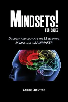 Mindsets! for Sales - Descubre y cultiva las 12 mentalidades de un Rainmaker - Mindsets! for Sales - Discover and Cultivate the 12 Mindsets of a Rainmaker