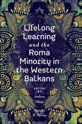 El aprendizaje permanente y la minoría romaní en los Balcanes Occidentales - Lifelong Learning and the Roma Minority in the Western Balkans