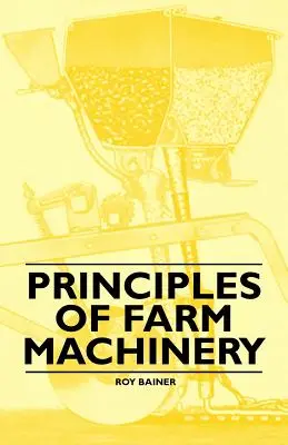 Principios de la maquinaria agrícola - Principles of Farm Machinery