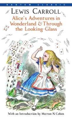 Las aventuras de Alicia en el país de las maravillas y A través del espejo - Alice's Adventures in Wonderland and Through the Looking-Glass