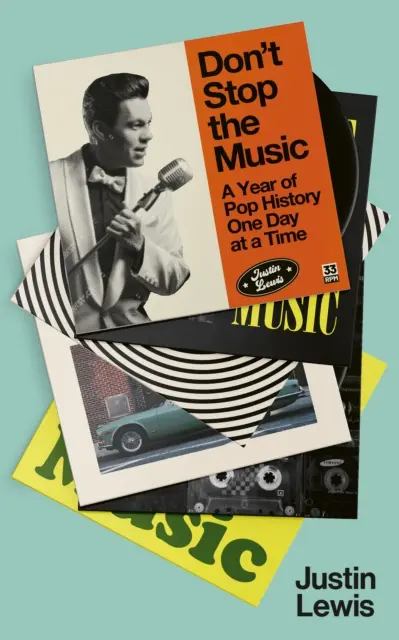 Don't Stop the Music - Un año de historia del pop, un día a la vez - Don't Stop the Music - A Year of Pop History, One Day at a Time