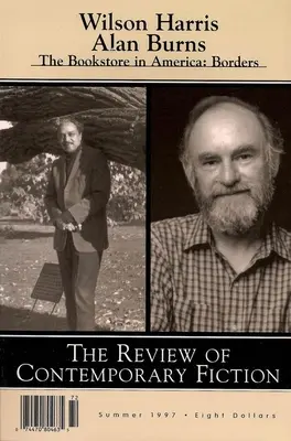 Reseña de ficción contemporánea: Wilson Harris / Alan Burns: Verano 1997 - Review of Contemporary Fiction: Wilson Harris / Alan Burns: Summer 1997