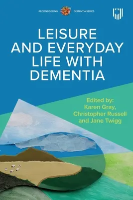Ocio y vida cotidiana con demencia - Leisure and Everyday Life with Dementia