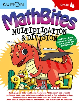Kumon Math Bites: ¡Grade 4 Multiplication and Division-100 Bite-Sized Lessons to Improve Math Skills and Confidence! - Kumon Math Bites: Grade 4 Multiplication and Division-100 Bite-Sized Lessons to Improve Math Skills and Confidence!