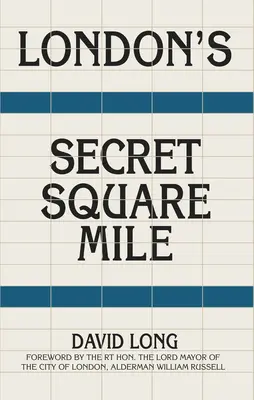 La milla cuadrada secreta de Londres - London's Secret Square Mile