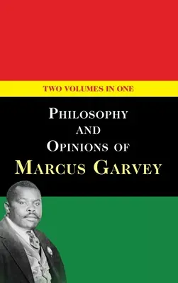 Filosofía y opiniones de Marcus Garvey [Volúmenes I y II en un solo volumen] - Philosophy and Opinions of Marcus Garvey [Volumes I & II in One Volume]