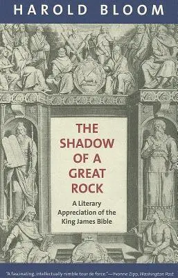 La sombra de una gran roca: Una apreciación literaria de la Biblia del Rey Jaime - The Shadow of a Great Rock: A Literary Appreciation of the King James Bible