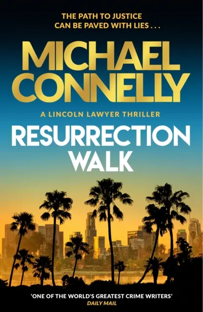 El camino de la resurrección - El nuevo thriller superventas de Lincoln Lawyer - Resurrection Walk - The Brand New Blockbuster Lincoln Lawyer Thriller