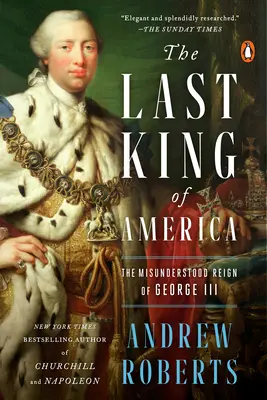 El último rey de América: El incomprendido reinado de Jorge III - The Last King of America: The Misunderstood Reign of George III